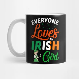 Everyone Loves An Irish Girl Mug